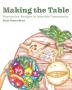 Making the Table: Vegetarian Recipes to Nourish Community