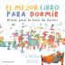 The Best Bedtime Book (Spanish): A rhyme for children's bedtime: 1 (Spanish Children Books about Life and Behavior)