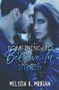 Something To Believe In: Silver Series Book One