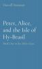 Peter Alice and the Isle of Hy-Brasil: Book One in the Yellow Glass.