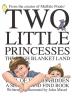 Two Little Princesses Through Blanket Land: A Search and Find Book