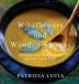 Wildflowers and Wooden Spoons: Recipes and Stories from Mother Earth Cafe: 2