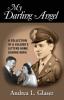 My Darling Angel: A Collection of a Soldier's Letters Home During WWII