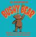 The Adventure of Bushy Bear