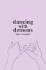 Dancing with Demons