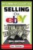 Beginner's Guide To Selling On Ebay 2021 Edition: Step-By-Step Instructions for How To Source List & Ship Online for Maximum Profits