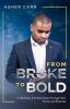 From Broke to BOLD: A Testimony Into Real Estate Through Faith Family and Business