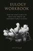 Eulogy Workbook: A Step-by-Step Guide to Help You Write an Unforgettable Eulogy