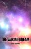 The Waking Dream