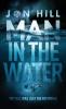 Man In The Water: 1 (Jack and Stacey Green Thrillers)