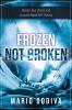 Frozen Not Broken: Master Your Stress and Activate Rapid Self-healing