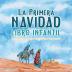 The First Christmas Children's Book (Spanish): Remembering the World's Greatest Birthday: 11 (Spanish Children's Books on Life and Behavior)