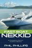 Fast Boat Nekkid: An Escapade by Sea from Alaska to Mexico