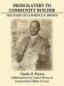 From Slavery to Community Builder: The Story of Lawrence B. Brown