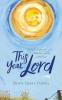 This Year Lord: Teachers' Prayers of Blessing Liturgy and Lament