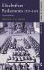 Elizabethan Parliaments 1559-1601