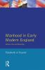 Manhood in Early Modern England