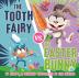 The Tooth Fairy vs. the Easter Bunny