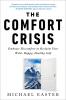 The Comfort Crisis