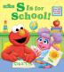 S Is for School! (Sesame Street)