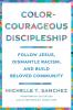 Color-Courageous Discipleship