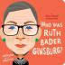 Who Was Ruth Bader Ginsburg?: A Who Was? Board Book