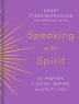 Speaking with Spirit