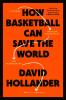 How Basketball Can Save the World