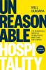 Unreasonable Hospitality: The Remarkable: The Remarkable Power of Giving People More Than They Expect