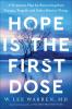 Hope Is the First Dose