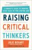 Raising Critical Thinkers