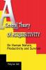 A General Theory of Acquisitivity: On Human Nature Productivity and Survival