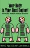 Your Body is Your Best Doctor!: Formerly Health Versus Disease