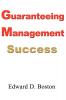 Guaranteeing Management Success