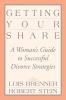 Getting Your Share: A Woman's Guide to Successful Divorce Strategies