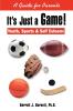 It's Just a Game!: Youth Sports & Self Esteem: A Guide for Parents