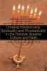 Growing Intellectually Spiritually and Prophetically in the Hebrew Israelite Culture and Faith: Guide for African Edenic Hebrews Jews and Gentiles Searching the Israelite Scriptures for Truth