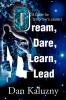 Dream Dare Learn Lead: A Guide for Tomorrow's Leaders