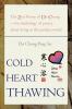 Cold Heart Thawing: The Zen Poetry of Do Chong--An Anthology of Poetry about Living in the Modern World