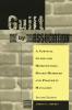 Guilt by Association: A Survival Guide for Homeowners Board Members and Property Managers