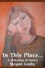 In This Place: A Collection of Poetry