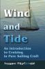 Wind and Tide: An Introduction to Cruising in Pure Sailing Craft