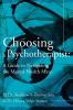 Choosing a Psychotherapist: A Guide to Navigating the Mental Health Maze