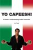 Yo Capeesh!!!!: A guide to understanding Italian Americans