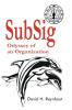 SubSig: Odyssey of an Organization