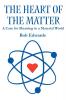 The Heart of the Matter: A Case for Meaning in a Material World