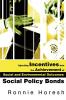 Injecting Incentives Into the Achievement of Social and Environmental Outcomes: Social Policy Bonds