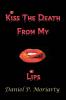 Kiss The Death From My Lips