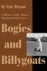 Bogies and Billygoats: A History of the Albany Municipal Golf Course