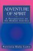 Adventure of Spirit: A Perspective on the Human Journey